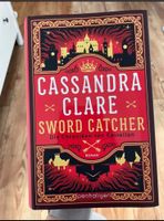 Sword Catcher von Cassandra Clare -mit Farbschnitt- Niedersachsen - Göttingen Vorschau