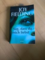 Sag, dass du mich liebst von Joy Fielding Niedersachsen - Leer (Ostfriesland) Vorschau