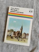 DDR Buch, Kinderbuch, Die Stadt - gestern und heute Thüringen - Weimar Vorschau