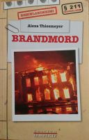 Kriminalroman "Brandmord", Alexa Thiesmeyer Baden-Württemberg - Dettingen an der Iller Vorschau