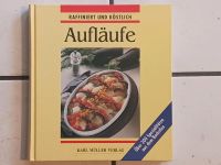 Kochbuch "AUFLÄUFE"  - Raffiniert und Köstlich Niedersachsen - Edewecht Vorschau