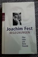 Joachim Fest - Begegnungen, Roman, Unterhaltung Sachsen - Chemnitz Vorschau