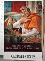 The Early Church From Ignatius to Augustine by George Hodges 2014 Frankfurt am Main - Ginnheim Vorschau