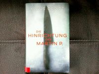 Die Hinrichtung des Martin P. / Klaus Oppitz / Hardcover Bayern - Tiefenbach Kr Passau Vorschau