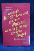 Elternbuch: „Wenn die Kinder klein sind, gib ihnen Wurzeln. Wenn Nürnberg (Mittelfr) - Aussenstadt-Sued Vorschau
