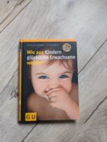 Wie aus Kindern glückliche Erwachsene werden Elternratgeber Bayern - Weitramsdorf Vorschau