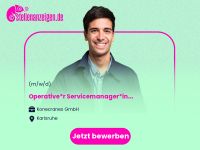 Operative*r Servicemanager*in (m/w/d) Baden-Württemberg - Karlsruhe Vorschau