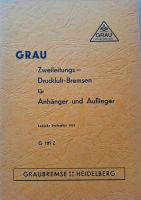 Grau, Zweileit.-Druckluft-Bremsen, Anhänger u. Aufl., Ausg. 1957 Bayern - Bruckberg bei Landshut Vorschau