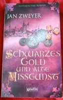 Buch Jan Zweyer Schwarzes Gold und alte Missgunst Nordrhein-Westfalen - Krefeld Vorschau