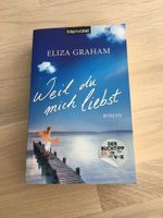 Eliza Graham: Weil Du mich liebst. Taschenbuch Thüringen - Bösleben-Wüllersleben Vorschau