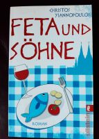 Feta und Söhne  Christos Yiannopoulos  (Griechenland)  Roman Nordrhein-Westfalen - Monheim am Rhein Vorschau