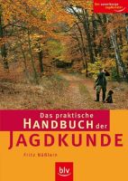 Buch: Das praktische Handbuch der Jagdkunde - fast neu - Baden-Württemberg - Titisee-Neustadt Vorschau