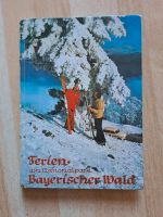 Ferien im Nationalpark Bayerischer Wald,  1972, Rarität Bayern - Röhrnbach Vorschau