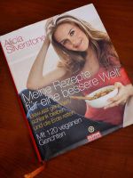 Alicia Silverstone, Vegan, Kochbuch, nachhaltig Bayern - Pentling Vorschau
