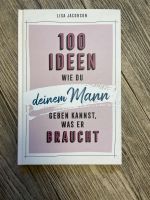 100 Ideen wie du deinen Mann geben kannst was er braucht Buch Düsseldorf - Bilk Vorschau