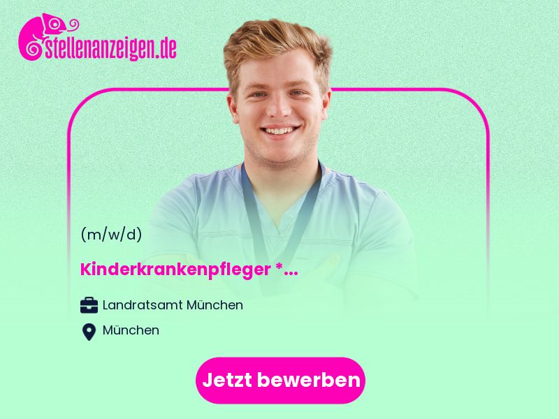 Kinderkrankenpfleger (m/w/d)* in München