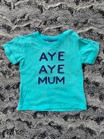 „Aye Aye Mum“ T-Shirt, Kanz,Gr 80 Hessen - Bad Soden am Taunus Vorschau