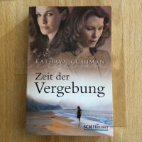 Christlicher Roman: Zeit der Vergebung, Kathryn Cushman Nordrhein-Westfalen - Bergneustadt Vorschau
