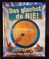 Buch "Das glaubst du nie-verblüffende Fakten, Rekorde&Vergleiche" Köln - Köln Brück Vorschau