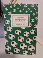 Kleine Geschichte des Fußballspiels. Insel-Bücherei Nr.1180 Stemm Niedersachsen - Wunstorf Vorschau