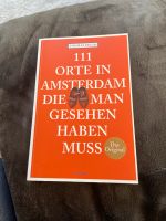 Amsterdam : 111 Orte, die man gesehen haben muss Hessen - Darmstadt Vorschau