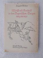 Mit Ernst Kreidolf in den Bayrisch. Bergen 1889-1895, Leop.Weber Rheinland-Pfalz - Klein-Winternheim Vorschau