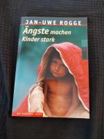 Ängste machen Kinder stark Jan- Uwe Rogge Kreis Pinneberg - Ellerhoop Vorschau