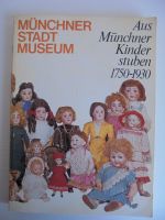 Münchner Stadtmuseum Aus Münchner Kinderstuben 1750-1930 Baden-Württemberg - Leonberg Vorschau