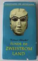 Funde im Zweistromland, H. Schmökel, Sternstunden der Archäologie Rheinland-Pfalz - Neustadt an der Weinstraße Vorschau