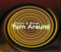 MAXI SINGLE - PHATS & SMALL - TURN AROUND - 3 VERSIONEN / MIXE Aachen - Aachen-Richterich Vorschau