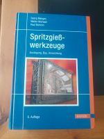 Spritzgießwerkzeuge: Auslegung, Bau, Anwendung ISBN 9783446406018 Baden-Württemberg - Pfullendorf Vorschau