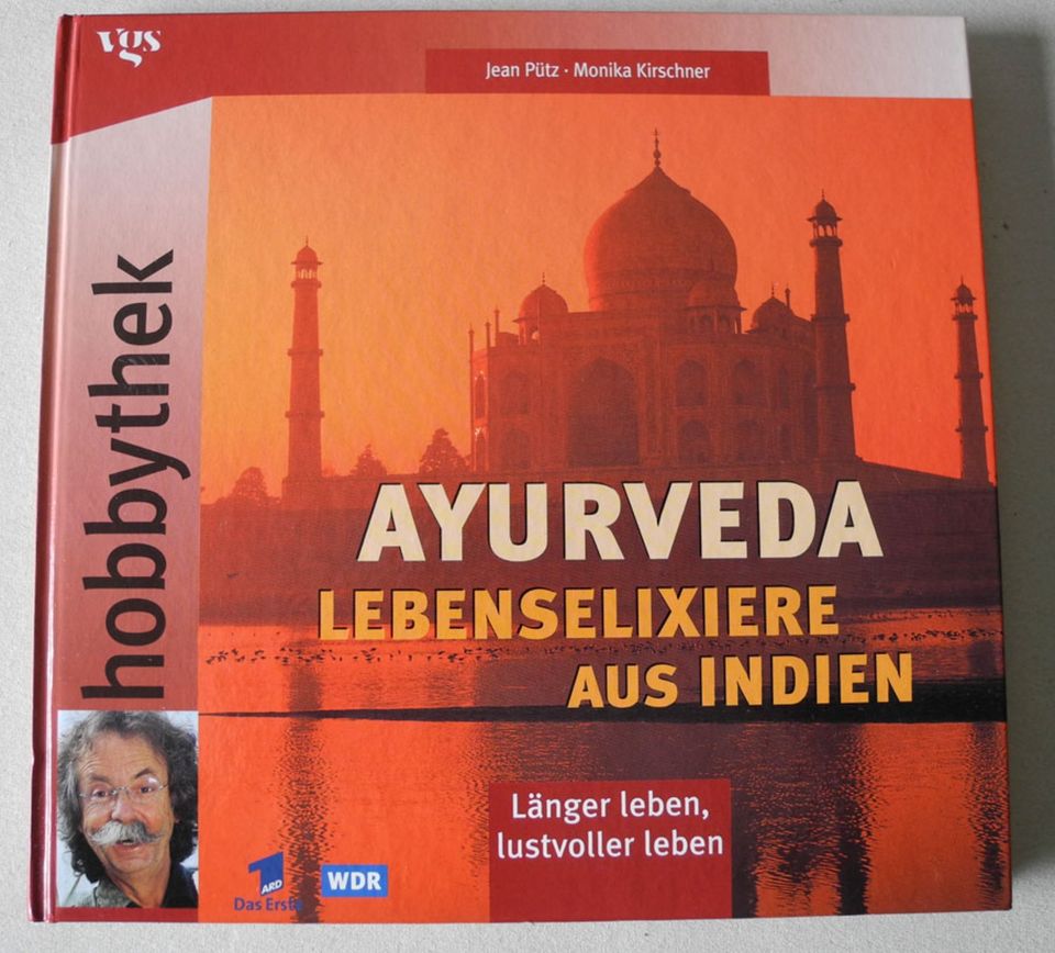 Ayurveda; Lebenselixier aus Indien; Jean Pütz, Monika Kirschner; in Neustadt an der Weinstraße