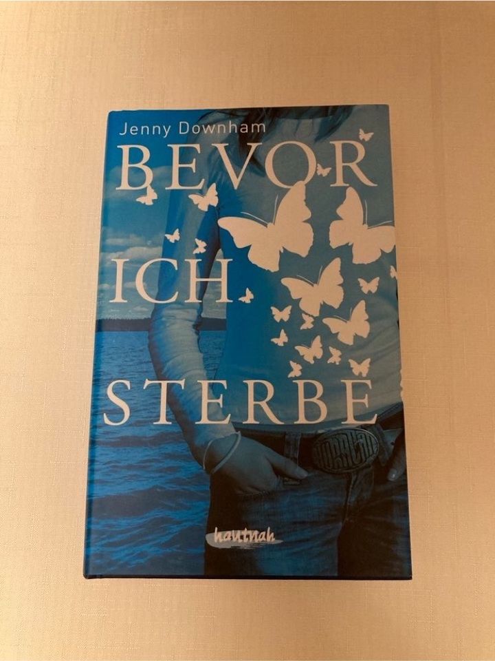 Bevor ich sterbe - Jenny Downham; NEU, Gebunden, Leukämie, Krebs in Göppingen