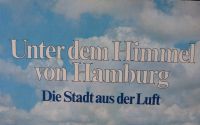 Unter dem Himmel von Hamburg Die Stadt aus der Luft 1979 Hamburg-Nord - Hamburg Eppendorf Vorschau