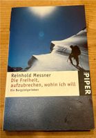 Reinhold Messner. Die Freiheit zu gehen wohin ich will Kr. Altötting - Kirchweidach Vorschau