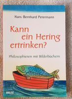 Hans - Bernhard Petermann Kann ein Hering ertrinken? Baden-Württemberg - Leimen Vorschau