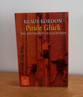Klaus Kordon: Paule Glück. Das Jahrhundert in Geschichten Pankow - Prenzlauer Berg Vorschau