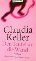 Buch: Den Teufel an die Wand / Claudia Keller Nordrhein-Westfalen - Düren Vorschau