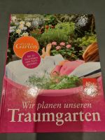Wir planen unseren Traumgarten Buch blv ISBN 978-3-8354-0489-2 Baden-Württemberg - Crailsheim Vorschau