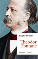 Regina Dieterle: Theodor Fontane - Biografie Bayern - Bad Tölz Vorschau