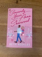 Sincerely Yours, Anna Sherwood - Beth Reekles - New Adult Romance Nordrhein-Westfalen - Ratingen Vorschau