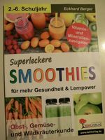 Superlecker SMOOTHIES f. mehr Gesundheit&Lernpower KOHLVERLAG Bayern - Waltenhausen Vorschau