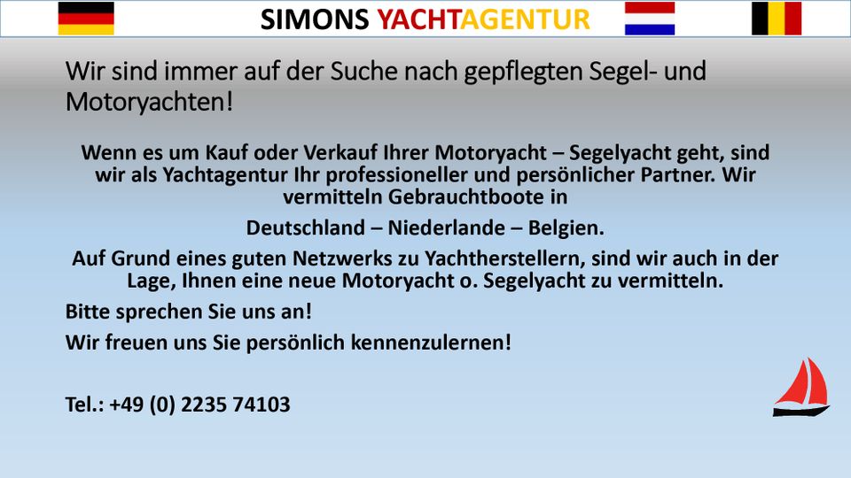 Jachtagentur sucht gepflegte Segel- u. Motoryachten in Erftstadt