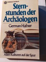 German Hafner. STERNSTUNDEN DER ARCHÄOLOGEN. Archäologie 1980 Nordrhein-Westfalen - Wiehl Vorschau