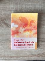 Buch „Gelassen durch die Kinderwunschzeit“ Birgit Zart Bayern - Paunzhausen Vorschau