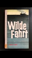 Zu verschenken! Wilde Fahrt (von Rudolf H. Scholz) Nordrhein-Westfalen - Gelsenkirchen Vorschau