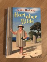 Hart aber Hilde Bettina Haskamp Mecklenburg-Vorpommern - Boizenburg/Elbe Vorschau