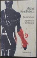 Michel HOUELLEBECQ Rester vivant & La poursuite du bonheur Berlin - Wilmersdorf Vorschau