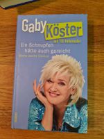 Buch "Gaby Köster - Ein Schnupfen hätte auch gereicht" Bayern - Alfeld Vorschau