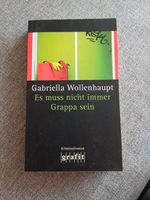 Krimi von Gabriella Wollenhaupt " Es muss nicht immer Grappa sein Berlin - Spandau Vorschau